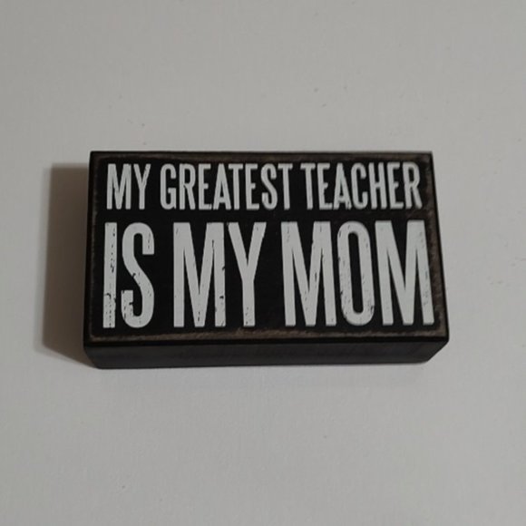My Mom Is My Greatest Teacher - Black & White Sign - Picture 2 of 3